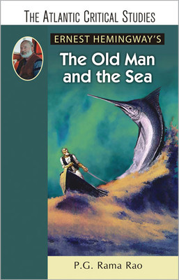 Ernest Hemingway'S the Old Man and the Sea(English, Hardcover, Rao P.G. Rama)