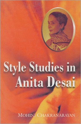 Style Studies in Anita Desai(English, Hardcover, Chakranarayan Mohini)