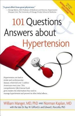 101 Questions and Answers about Hypertension(English, Hardcover, Manger William M)