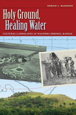 Holy Ground, Healing Water(English, Hardcover, Blakeslee Donald J.)