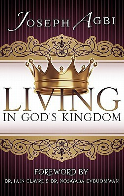 Living in God's Kingdom(English, Hardcover, Agbi Joseph)