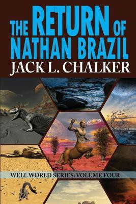 The Return of Nathan Brazil (Well World Saga(English, Paperback, Chalker Jack L)