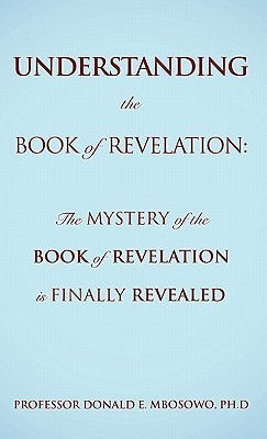 Understanding the Book of Revelation(English, Paperback, Mbosowo Ph D Donald E Professor)