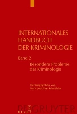 Internationales Handbuch der Kriminologie, Band 2, Besondere Probleme der Kriminologie(German, Hardcover, unknown)