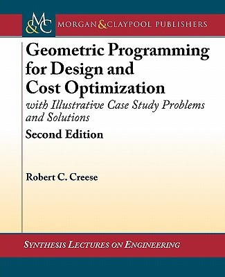 Geometric Programming for Design and Cost Optimization(English, Paperback, Creese Robert)