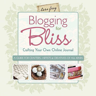 Blogging for Bliss(English, Paperback, Frey Tara)
