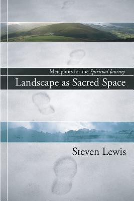 Landscape as Sacred Space(English, Paperback, Lewis Steven)