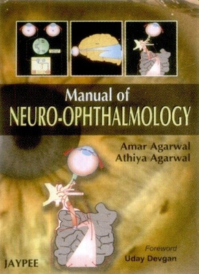 Manual of Neuro-Ophthalmology: 2009. 1st  Edition(English, Paperback, Agarwal)