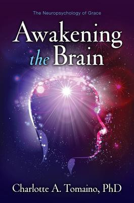 Awakening the Brain(English, Hardcover, Tomaino Charlotte A. Ph.D.)