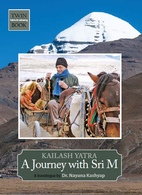 Kailash Yatra -Satsang with Sri M(English, Paperback, Sri M.)