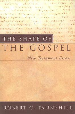 The Shape of the Gospel(English, Paperback, Tannehill Robert C)