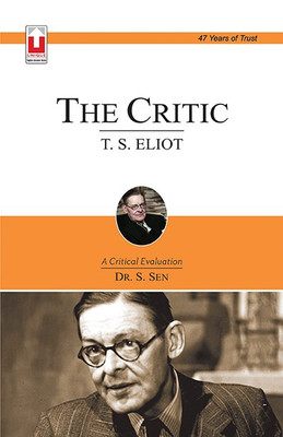 T. S. Eliot - The Critic  - A Critical Evaluation(English, Paperback, S. Sen)