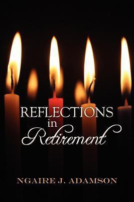 Reflections in Retirement(English, Paperback, Adamson Ngaire J)