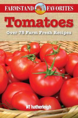 Tomatoes: Farmstand Favorites(English, Paperback, unknown)