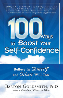 100 Ways to Boost Your Self - Confidence(English, Paperback, Barton Goldsmith)