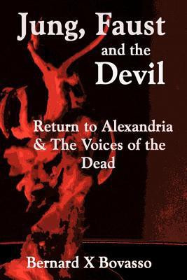 JUNG, FAUST and the DEVIL(English, Paperback, Bovasso Bernard X)