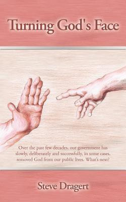 Turning God's Face(English, Paperback, Dragert Steve)