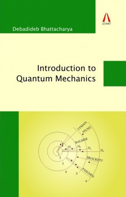 Introduction to Quantum Mechanics(English, Paperback, Debadideb Bhattacharya)