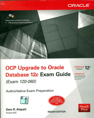 OCP Upgrade to Oracle Database 12c Exam Guide (Exam 1Z0 - 060) 1st  Edition(English, Paperback, Sam R. Alapati)