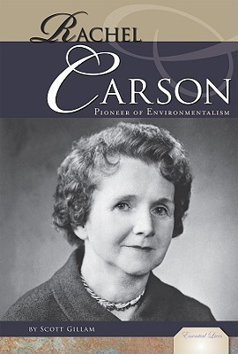 Rachel Carson:: Pioneer of Environmentalism (Essential Lives Set 5)(English, library binding, Scott Gillam)