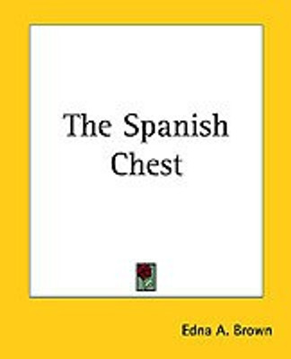 The Spanish Chest(English, Paperback, Brown Edna A.)