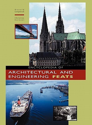 Encyclopedia of Architectural and Engineering Feats(English, Hardcover, Garnaut Christine)