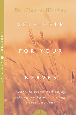 SELF-HELP FOR YOUR NERVES(English, Paperback, Weekes, Dr Claire)