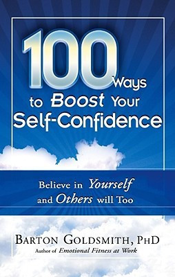 100 Ways to Boost Your Self Confidence(English, Paperback, Goldsmith Barton)