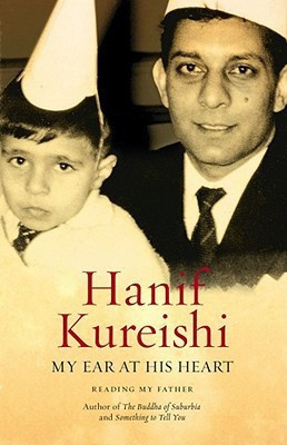 My Ear at His Heart(English, Hardcover, Kureishi Hanif)
