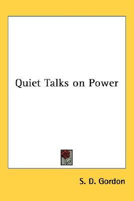 Quiet Talks on Power(English, Paperback, Gordon S. D.)
