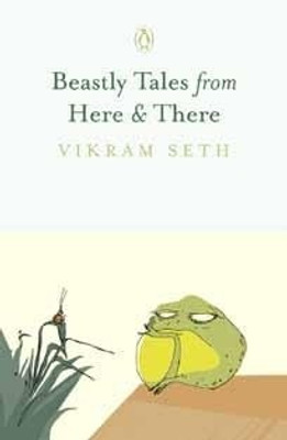 Beastly Tales from Here & There(English, Paperback, Seth Vikram)