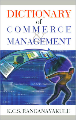 Dictionary of Commerce and Management 01 Edition(English, Hardcover, Ranganayakulu K.C.S.)