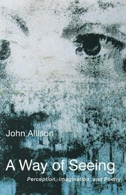 A Way of Seeing(English, Paperback, Allison John)