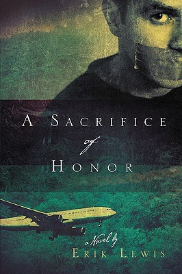 A Sacrifice of Honor(English, Paperback, Lewis Erik)