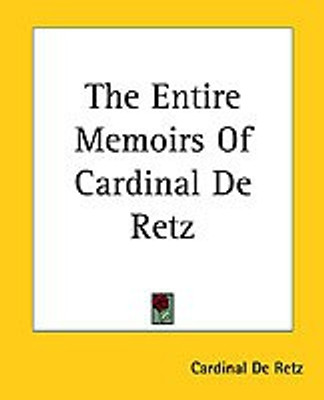 The Entire Memoirs Of Cardinal De Retz(English, Paperback, Retz Cardinal De)