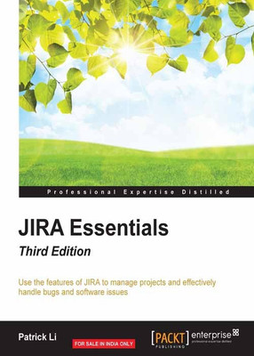 JIRA Essentials - Third Edition(English, Electronic book text, Li Patrick)
