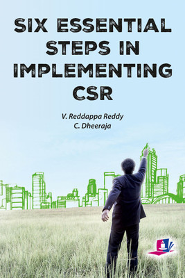 Six Essential Steps in Implementing CSR(English, Hardcover, C. Dheeraja, V. Reddappa Reddy)