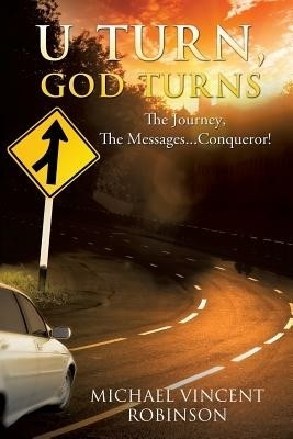 U Turn, God Turns(English, Paperback, Robinson Michael Vincent)