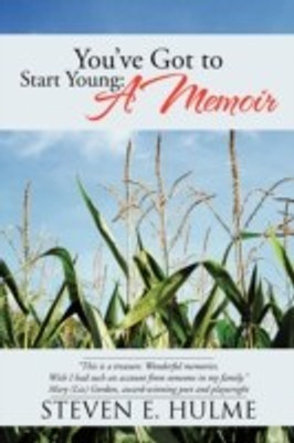 You've Got to Start Young(English, Paperback, Hulme Steven E)
