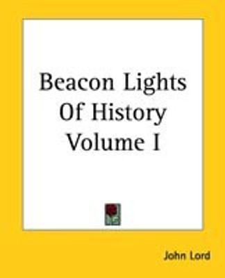 Beacon Lights Of History Volume I(English, Paperback, Lord John)