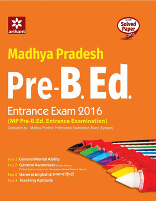 Madhya Pradesh Pre. B.Ed. Entrance Exam 2016(English, Paperback, Arihant Experts)