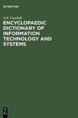 Encyclopaedic Dictionary of Information Technology and Systems(English, Hardcover, Cawkell A E Cawkell)