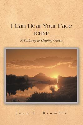 I Can Hear Your Face(English, Paperback, Brumble Joan L.)