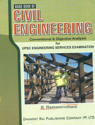 UPSC - Hand Book of Civil Engineering  - Conventional & Objective Analysis for Engineering Services Examination 1st  Edition(English, Paperback, S. Ramamrutham)