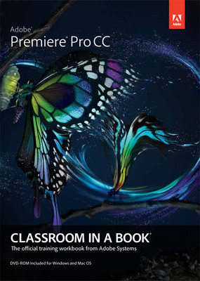 Adobe Premiere Pro CC Classroom in a Book 1st Edition(English, Paperback, Adobe Creative Team)