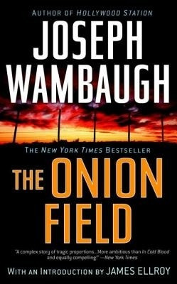 The Onion Field(English, Electronic book text, Wambaugh Joseph)