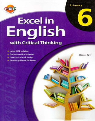 Excel in English With Critical Thinking Primary- 6(English, Paperback, Daniel Tay)