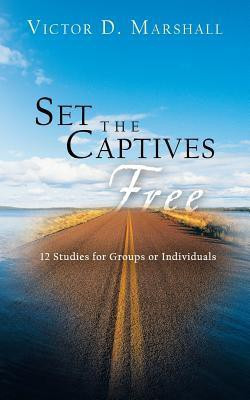 Set the Captives Free(English, Paperback, Marshall Victor D.)