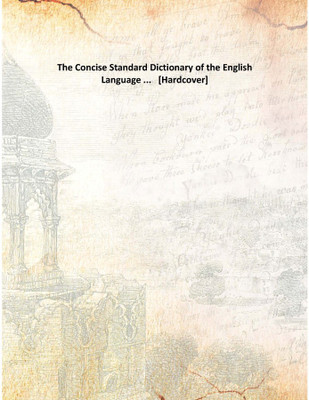 The Concise Standard Dictionary of the English Language ... [Hardcover](English, Hardcover, Anonymous)