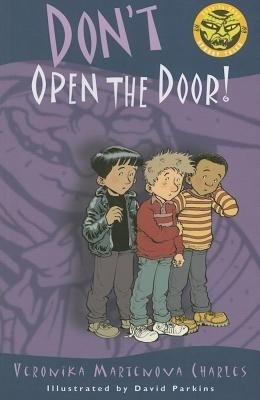 Don't Open the Door!(English, Electronic book text, Charles Veronika Martenova)